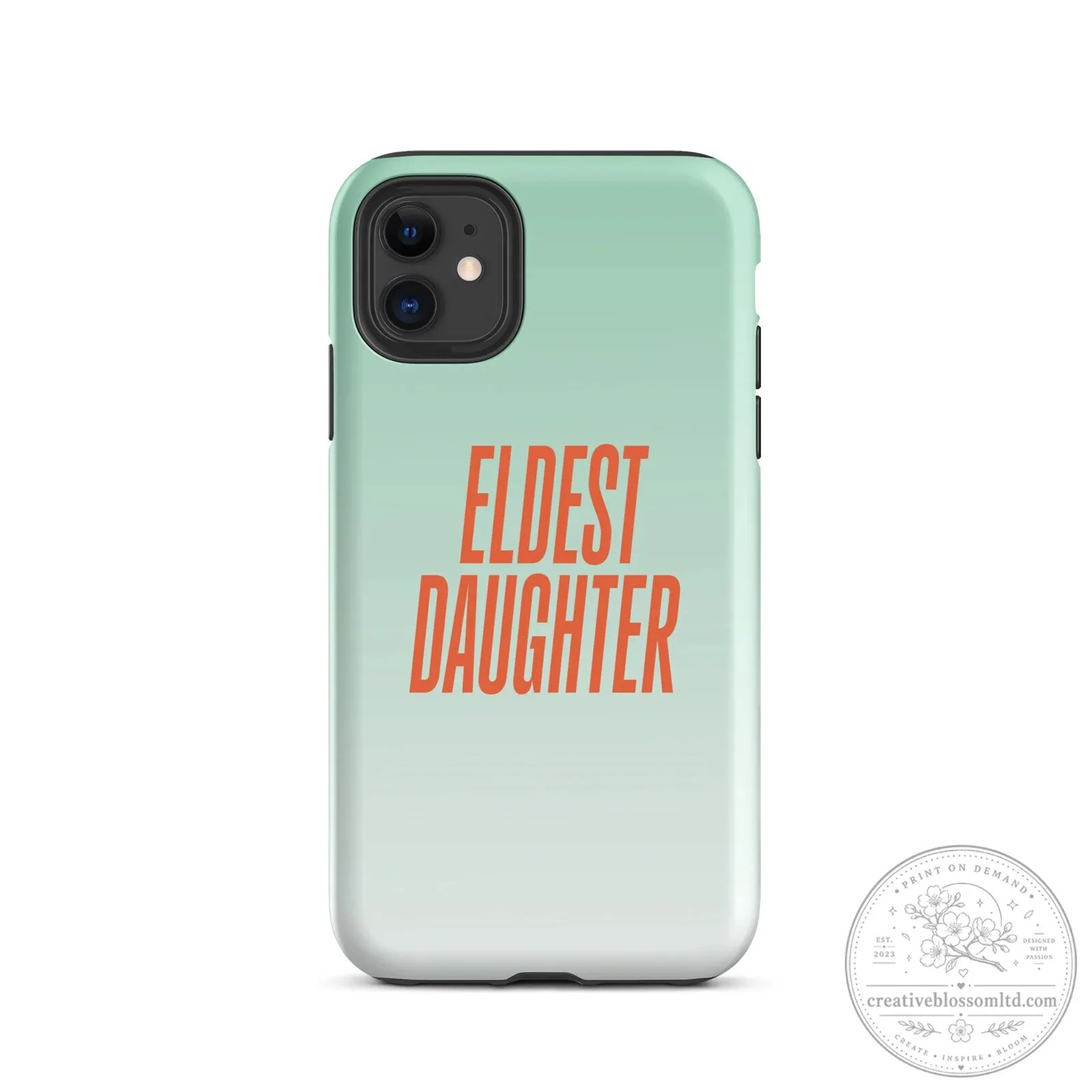 Eldest Daughter Quote iPhone Tough Phone Case