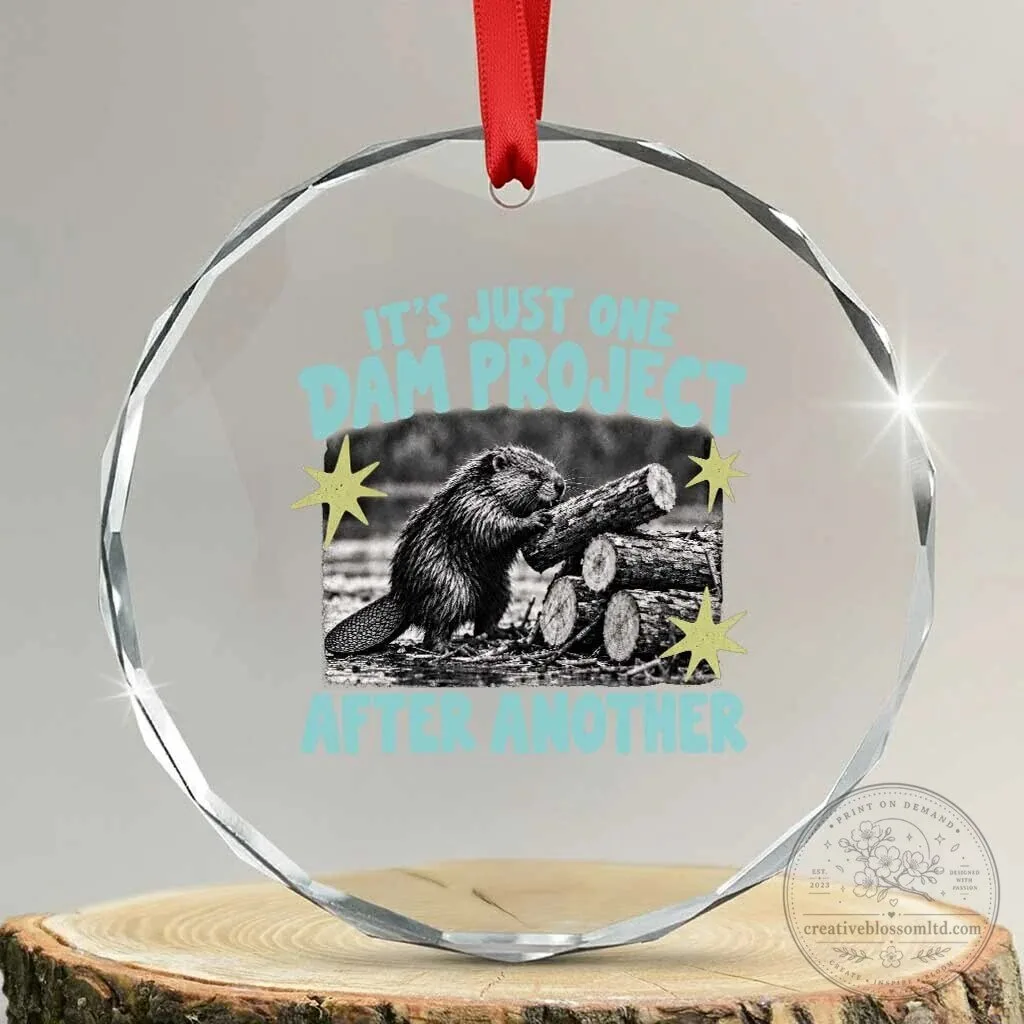 Funny Beaver Dam Project Pun Crystal Glass Christmas Ornament